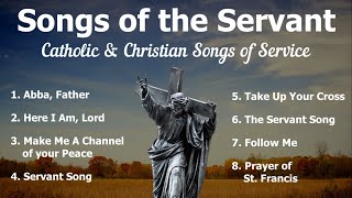 Songs of the Servant  8 Catholic amp Christian Hymns of Service  Choir w Lyrics  Sunday 7pm Choir [upl. by Noelyn]