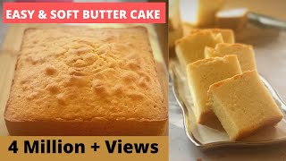 EASY amp SOFT BUTTER CAKE RECIPE EVER  Secret to Perfect Butter Cake Revealed [upl. by Golliner]