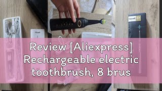 Review Aliexpress Rechargeable electric toothbrush 8 brush heads and USB rechargeable toothbrush [upl. by Omor]