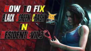 How To Fix Black Screen Crash Error In Resident Evil 3 Remake PC  Game Crashing At Startup Fix [upl. by Airamas]