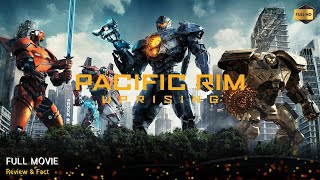 Pacific Rim Uprising Full Movie In English  Review amp Facts [upl. by Amorette]