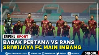 Sriwijaya FC vs RANS Cilegon Imbang di Babak Pertama [upl. by Mellar]