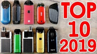 TOP 10 BEST POD SYSTEMS FOR 2019 OVER 50 VAPE PODS TESTED [upl. by Allmon191]