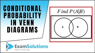 Conditional Probability in Venn Diagrams  ExamSolutions [upl. by Westlund]