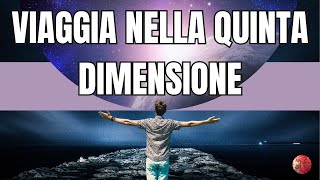 Meditazione utile per VIAGGI ASTRALILA QUINTA DIMENSIONE [upl. by Lumbye610]