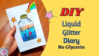 DIY Liquid Glitter diarynotebook without glycerin How to make liquid glitter NotebookSchool Hacks [upl. by Anaerdna]