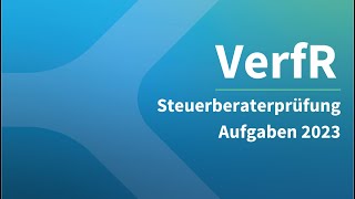 Steuerberaterprüfung 2023 Verfahrensrecht – Aufgaben [upl. by Ellerahc]