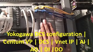 Industrial DCS amp PLC explained  Centum VP  DCS  Vnet IP  AI  AO  DI DO  Elctrl amp Automation [upl. by Sergio]