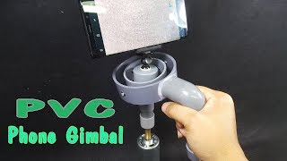 How to make a Phone Gimbal Using PVC Pipe [upl. by Alathia]