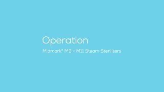 Midmark® M9  M11 Steam Sterilizers Operation [upl. by Hplodnar]