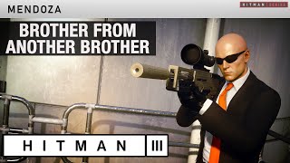 HITMAN 3 Mendoza  quotBrother from another Brotherquot Challenge Unlock Agent 17s Signature Suit [upl. by Shear389]