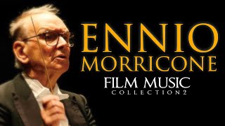 Ennio Morricone ● Film Music Collection Volume 2  The Greatest Composer of all Time  HD [upl. by Ednutey946]