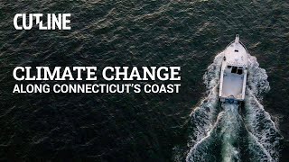 Climate Change Along Connecticuts Coast  Cutline [upl. by Cnut]