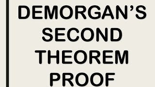 DEMORGANS SECOND THEOREM  LAW PROOF [upl. by Yelsha]