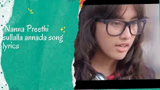 nanna Preethi sullalla kannada song lyrics [upl. by Roti]