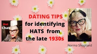 DATING TIPS for identifying hats from the late 1930s [upl. by Kramlich]