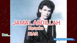 JAMAL ABDILLAH  DIAN KARAOKE M1 [upl. by Dee]