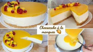 Cheesecake à la MANGUE sans cuisson [upl. by Aniroz784]