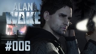 Lets Play Alan Wake 006 Deutsch FullHD  Quantenselbstmord [upl. by Anigue]