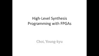 Part01 Introduction HLS Programming with FPGAs [upl. by Aivun]