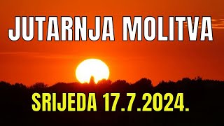 Časoslov JUTARNJA MOLITVA  SRIJEDA 1772024 [upl. by Nicolella649]