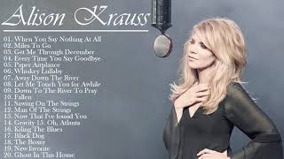 Alison Krauss Greatest Hits Full Album 2021  Best Of Alison Krauss Playlist 2021 [upl. by Rodge]