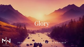 Glory  Soaking Worship Music Into Heavenly Sounds  Instrumental Soaking Worship [upl. by Berck]