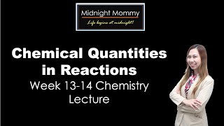 CHEMISTRY WEEK 1314 Chemical Quantities in Reactions [upl. by Eellac21]