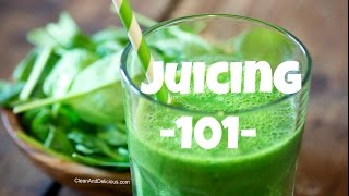 Juicing 101  A Beginners Guide To Juicing  Juicers [upl. by Shapiro]