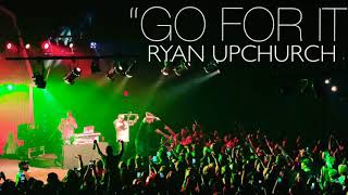 NEW “Go For It” by UPCHURCH [upl. by Derf215]