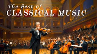 Top 50 Classical Music Hit of ALL TIME  The Most Iconic of Classical Music that You Should Listen [upl. by Anailuig]