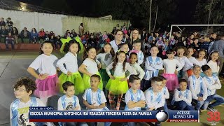 ARAPONGAS ESCOLA MUNICIPAL ANTONICA IRÁ REALIZAR TERCEIRA FESTA DA FAMÍLIA [upl. by Fang]