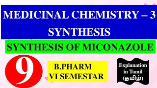 SYNTHESIS OF MICONAZOLE  MEDICINAL CHEMISTRY  3  B PHARM 6TH SEMESTER [upl. by Meean]