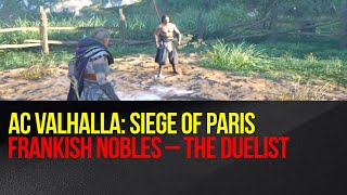 Assassin’s Creed Valhalla Siege of Paris Frankish Nobles – The Duelist [upl. by Priebe879]