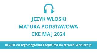 Matura 2024 język włoski podstawowy nagranie [upl. by Aidin333]