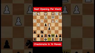 Best Opening for black Checkmate in 16 Moves chess [upl. by Zelig]