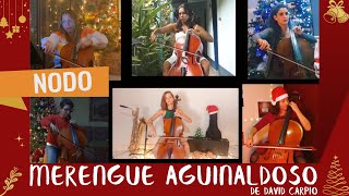 Merengue Aguinaldoso de David Carpio  NODO OFFICIAL  Cello Ensemble cello music [upl. by Stoneman462]