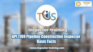 API 1169 Pipeline Construction Inspector Basic Facts [upl. by Bartholomew]