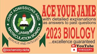 JAMB 2024  BIOLOGY 2023 PAST QUESTIONS AND DETAILED ANSWERS [upl. by Tuckie129]