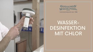 Wasserdesinfektion  Chlor  Whirlpool Guggemos [upl. by Vey]