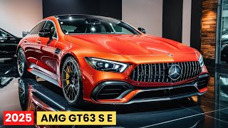 2025 MercedesAMG GT63 S E The Ultimate Hybrid Performance Coupe [upl. by Latvina]