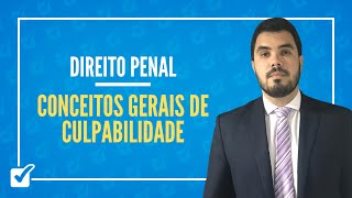 030701 Aula dos Conceitos gerais de Culpabilidade Direito Penal [upl. by Eiliab]