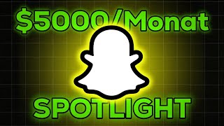 Mit Snapchat SPOTLIGHT leicht 5000€MONAT verdienen [upl. by Lachus410]