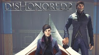 Dishonored 2  Часть 18  ФИНАЛ [upl. by Etti]