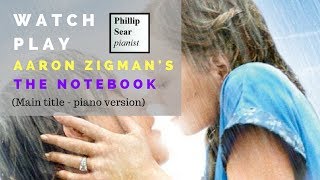 Aaron Zigman The Notebook Main Title  piano solo version [upl. by Haeli478]