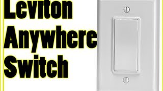 Leviton Anywhere Switch Review [upl. by Gilberta807]