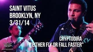 LIVE Cryptodira  quotEither Fly or Fall Fasterquot [upl. by Laux739]