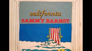 Sammy Barbot  California [upl. by Sugihara788]