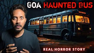 Goa Haunted Bus Ki Bhootiya Ghatna  Subscriber Real Horror Story [upl. by Hartill]