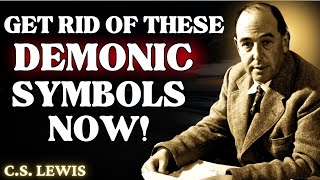 6 Demonic Symbols You Didn’t Know Are Cursing Your Life REMOVE THEM IMMEDIATELY  CS Lewis 2024 [upl. by Rheingold]